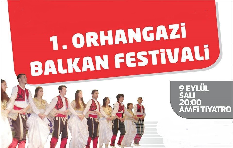 1. Orhangazi Balkan Halkoyunlari Festivali Bu Aksam M.Turgut Ünlü Açikhava Tiyatrosu’nda Düzenlenecek 