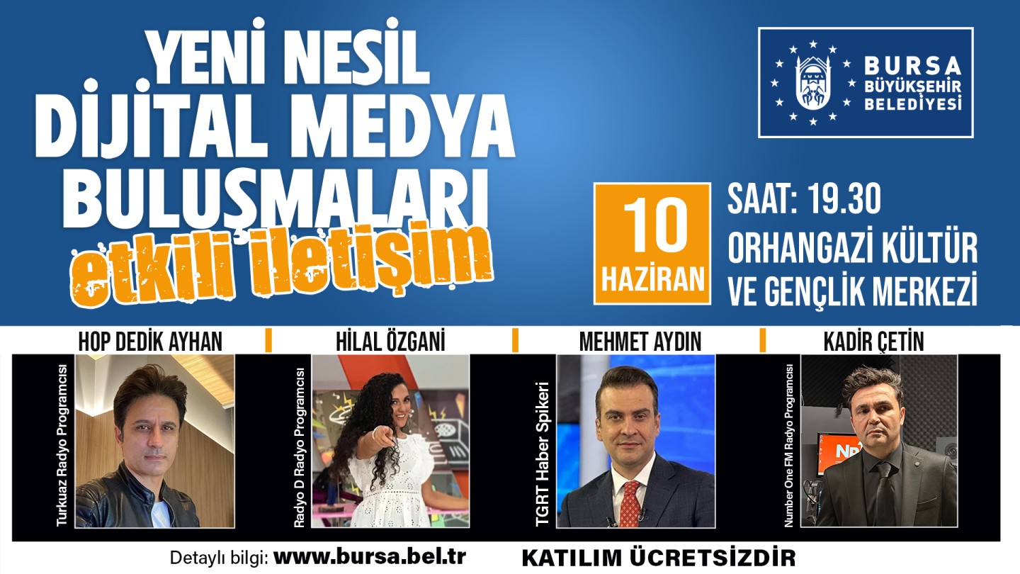 Orhangazi Belediyesinden Yeni Nesil Dijital Medya Buluşması